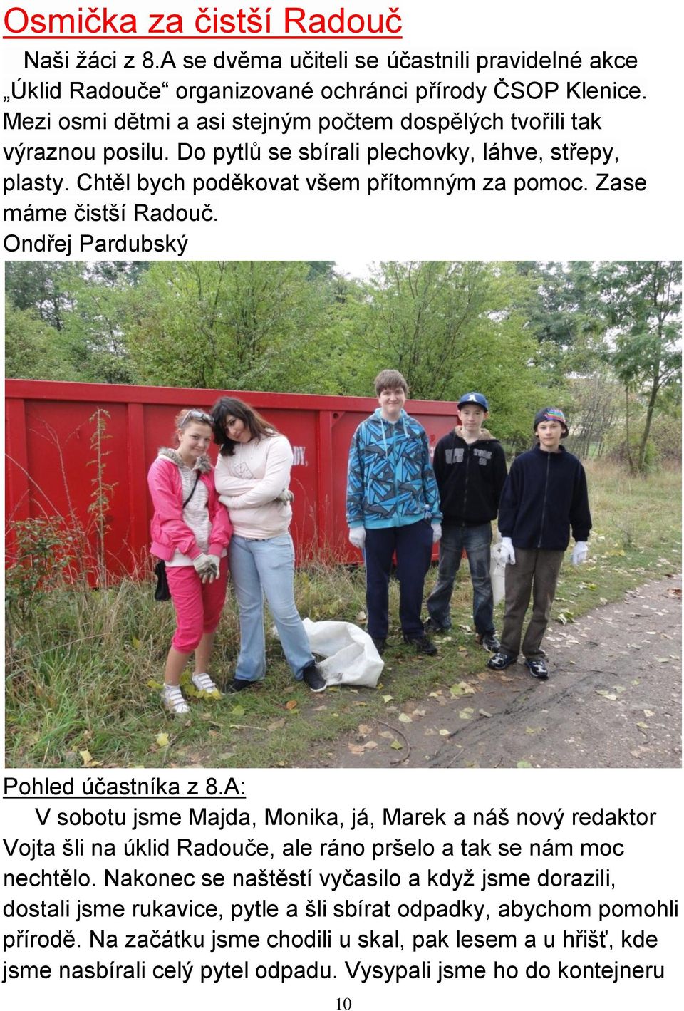 Zase máme čistší Radouč. Ondřej Pardubský Pohled účastníka z 8.