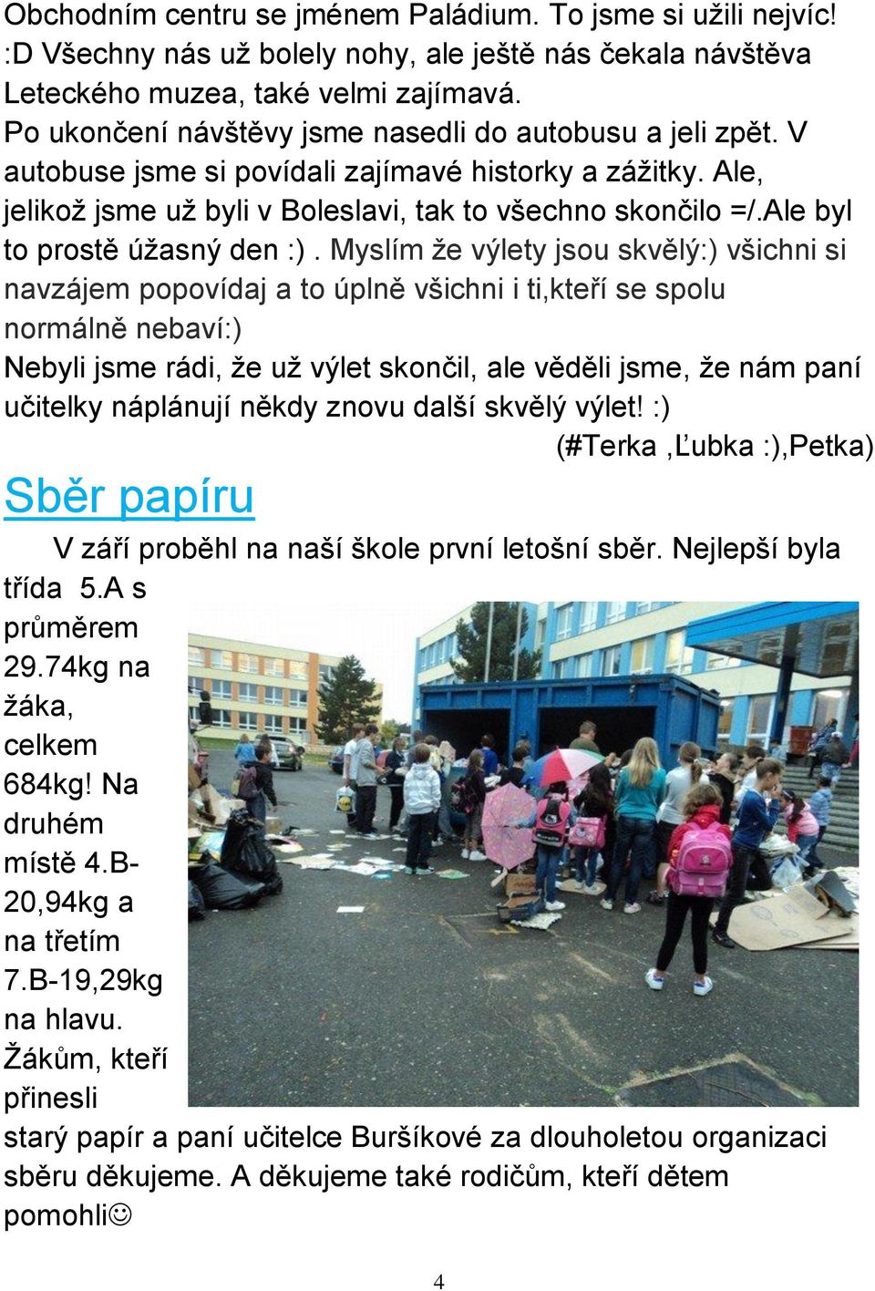 Ale byl to prostě úžasný den :).
