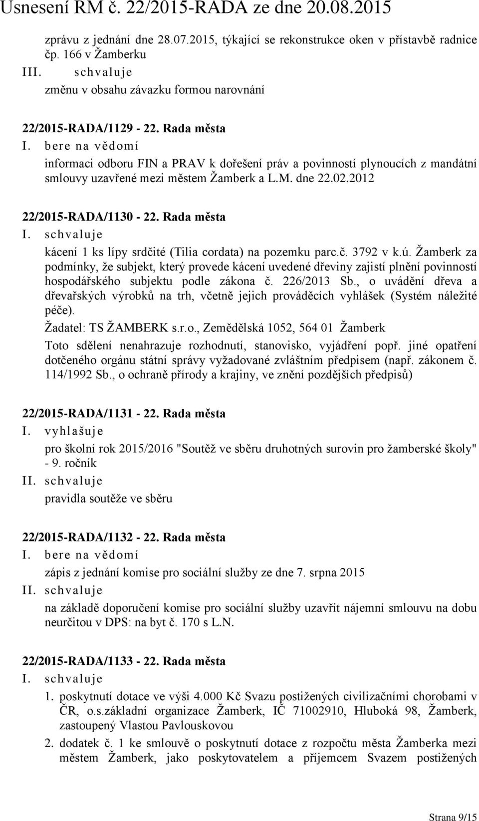 Rada města kácení 1 ks lípy srdčité (Tilia cordata) na pozemku parc.č. 3792 v k.ú.