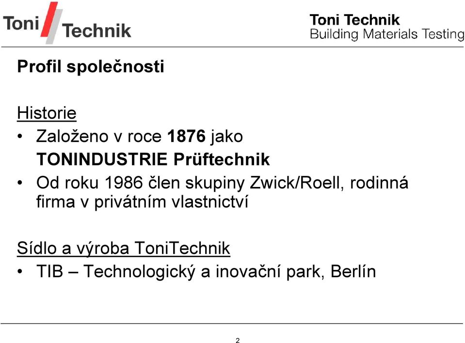 Zwick/Roell, rodinná firma v privátním vlastnictví Sídlo