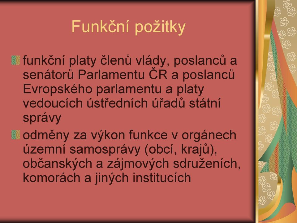 ústředních úřadů státní správy odměny za výkon funkce v orgánech územní