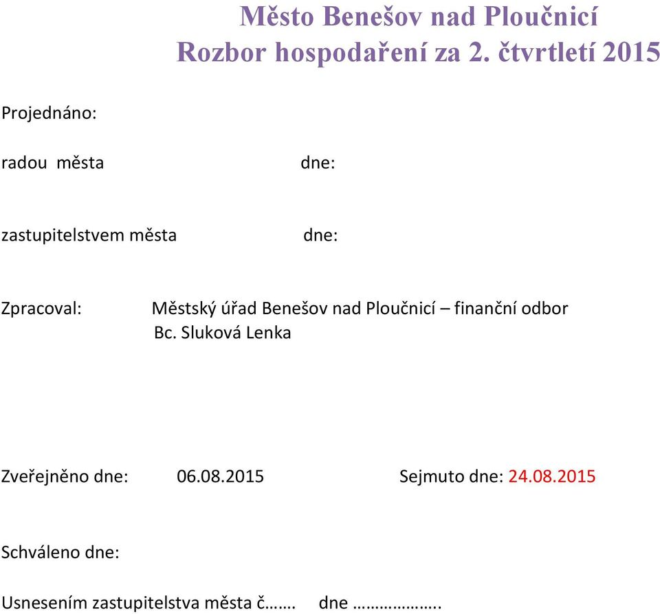 Zpracoval: Městský úřad Benešov nad Ploučnicí finanční odbor Bc.