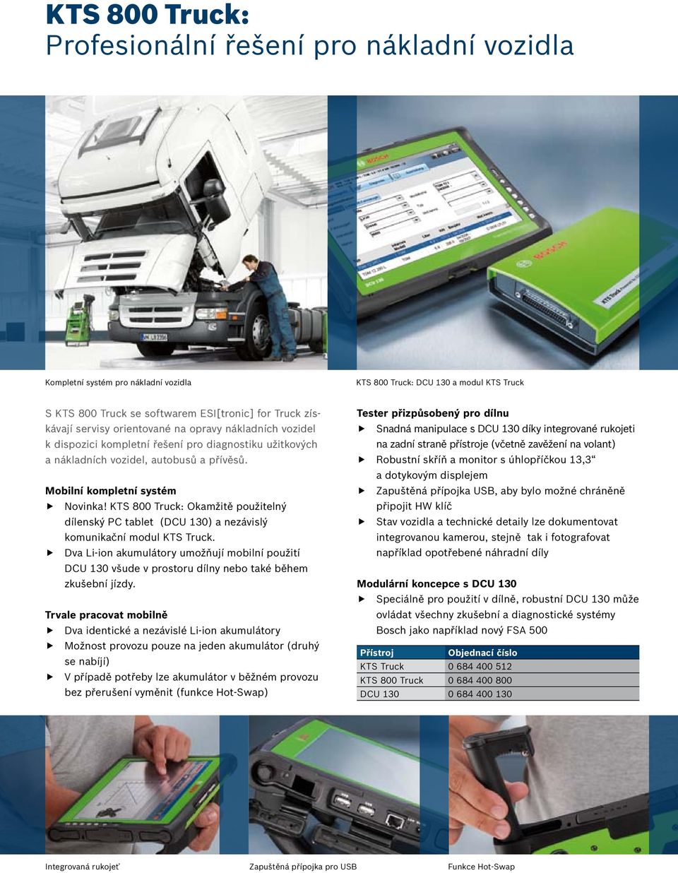 KTS 800 Truck: Okamžitě použitelný dílenský PC tablet (DCU 130) a nezávislý komunikační modul KTS Truck.