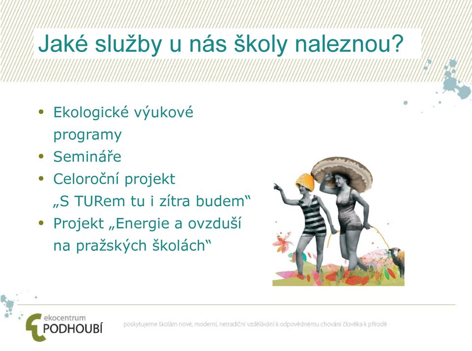 Celoroční projekt S TURem tu i zítra