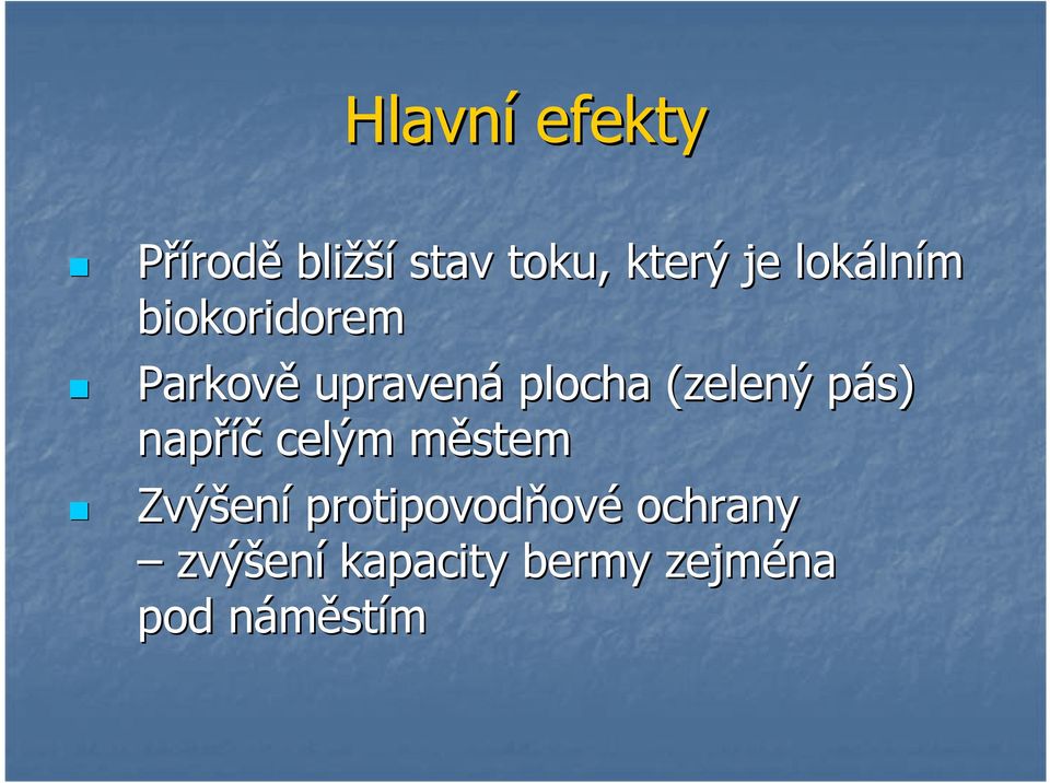 p napříč celým městemm Zvýšen ení protipovodňov ové