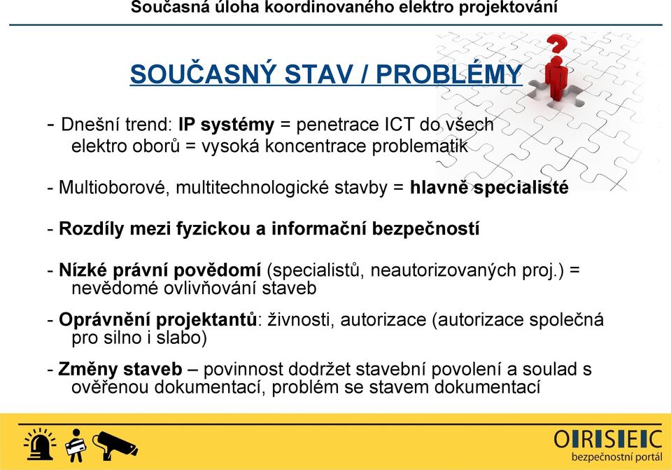 povědomí (specialistů, neautorizovaných proj.