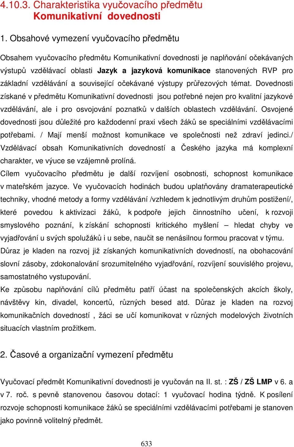 základní vzdělávání a související očekávané výstupy průřezových témat.