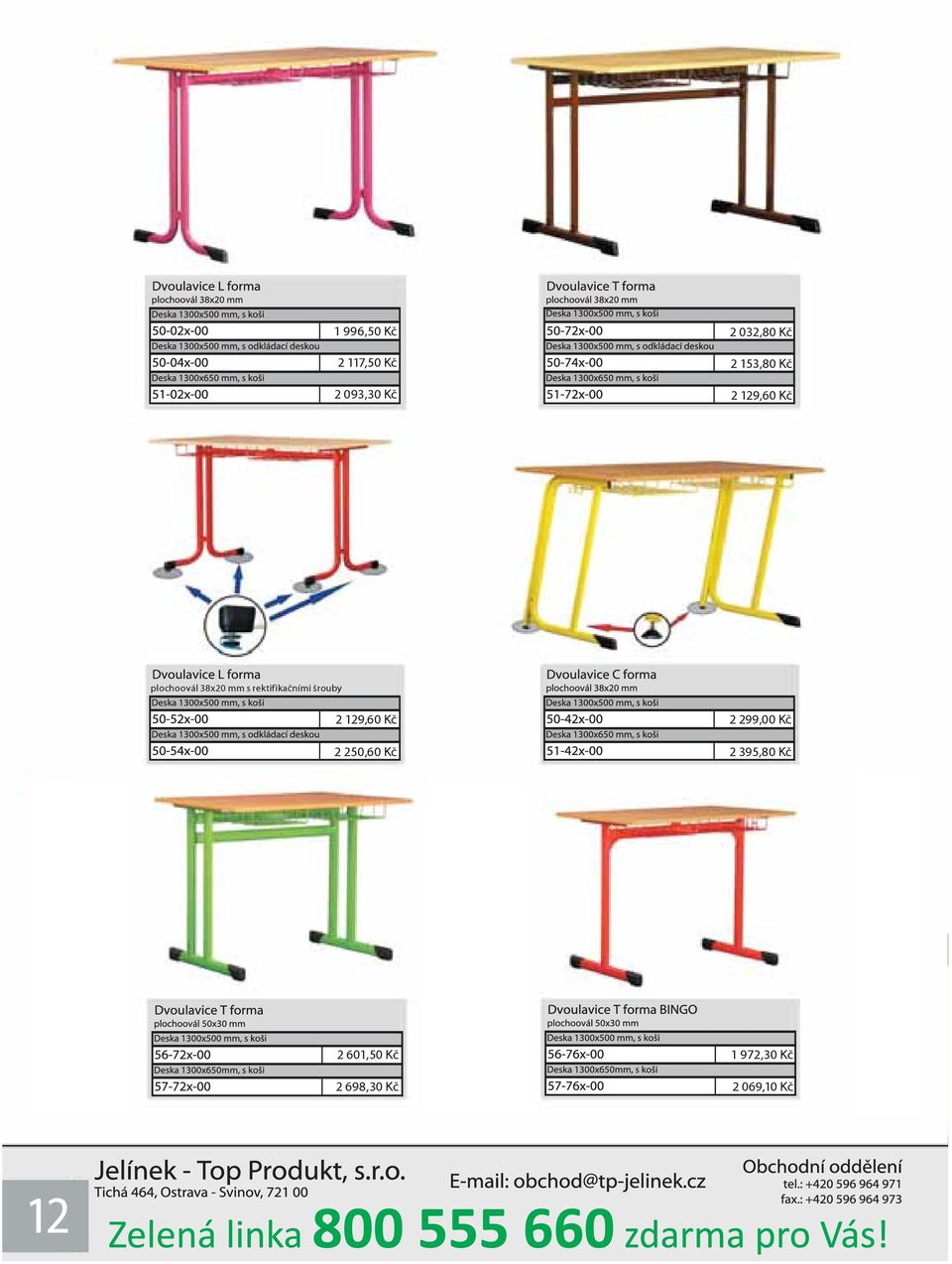 rektifikačními šrouby 2 129,60 Kč 2 299,00 Kč 2