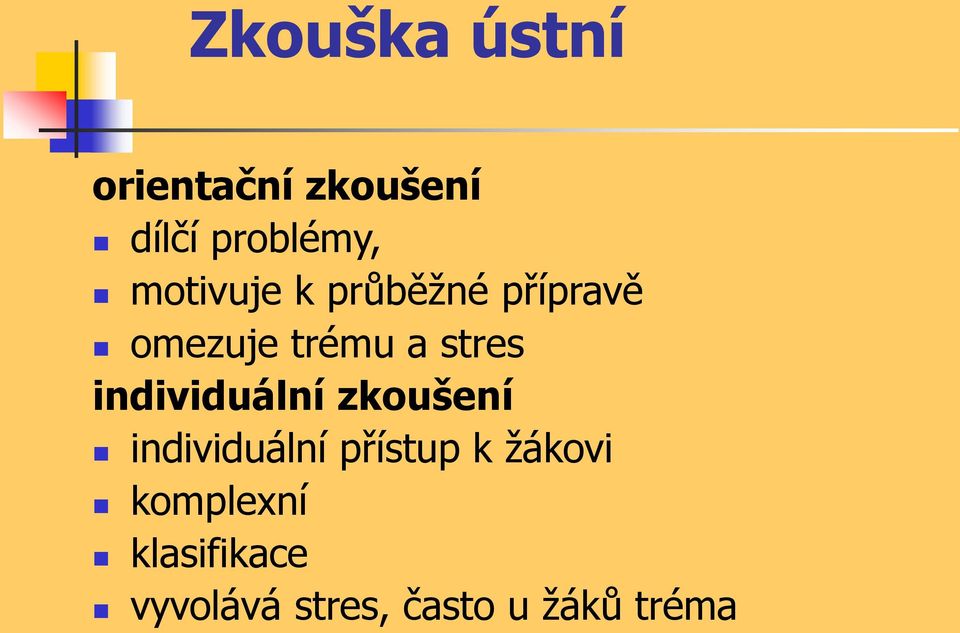 individuální zkoušení individuální přístup k žákovi