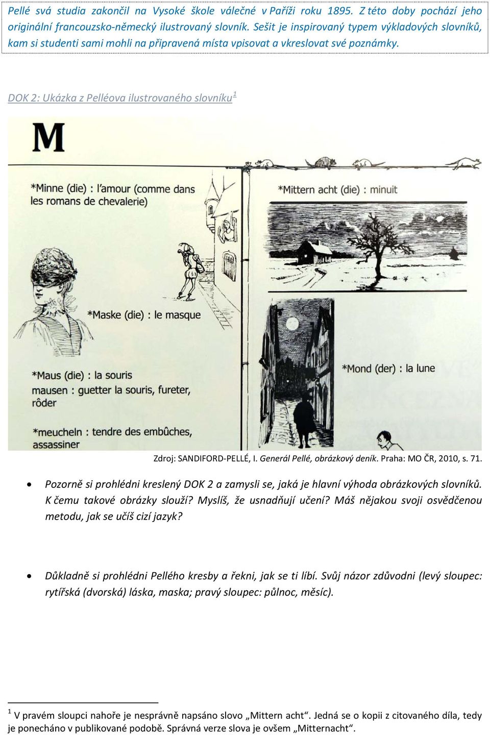 DOK 2: Ukázka z Pelléova ilustrovaného slovníku 1 Zdroj: SANDIFORD-PELLÉ, I. Generál Pellé, obrázkový deník. Praha: MO ČR, 2010, s. 71.