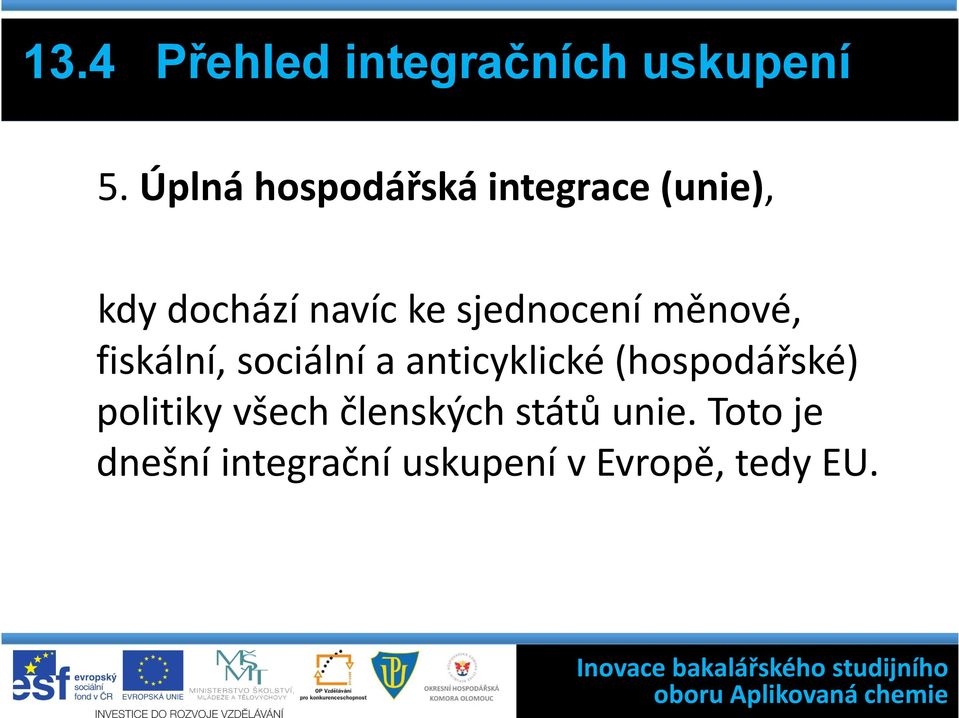 sjednocení měnové, fiskální, sociální a anticyklické