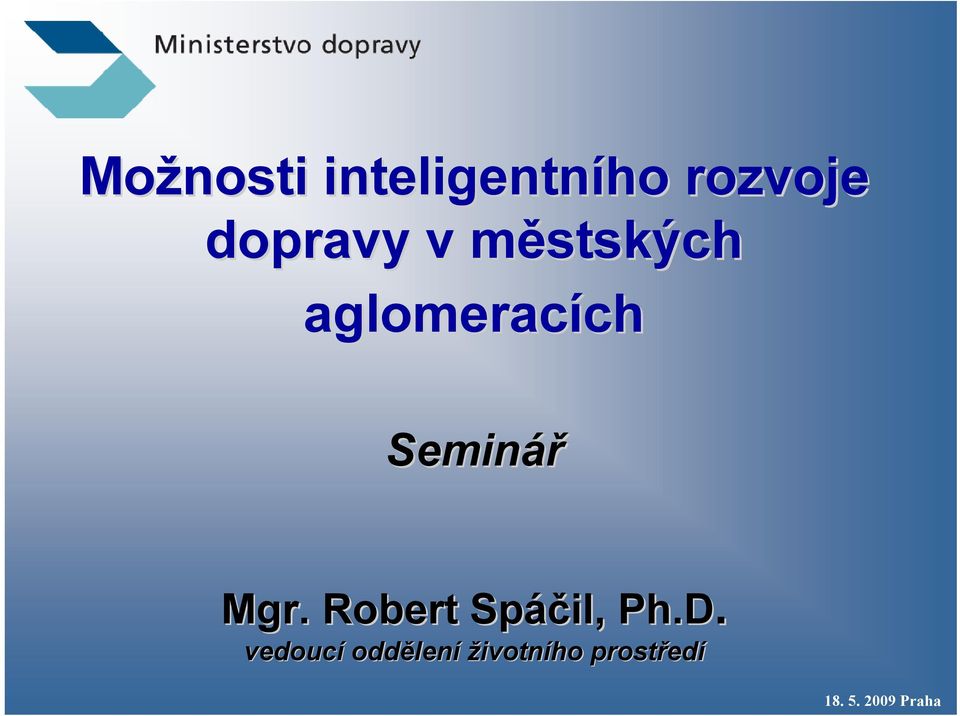Seminář Mgr. Robert Spáčil, Ph.D.