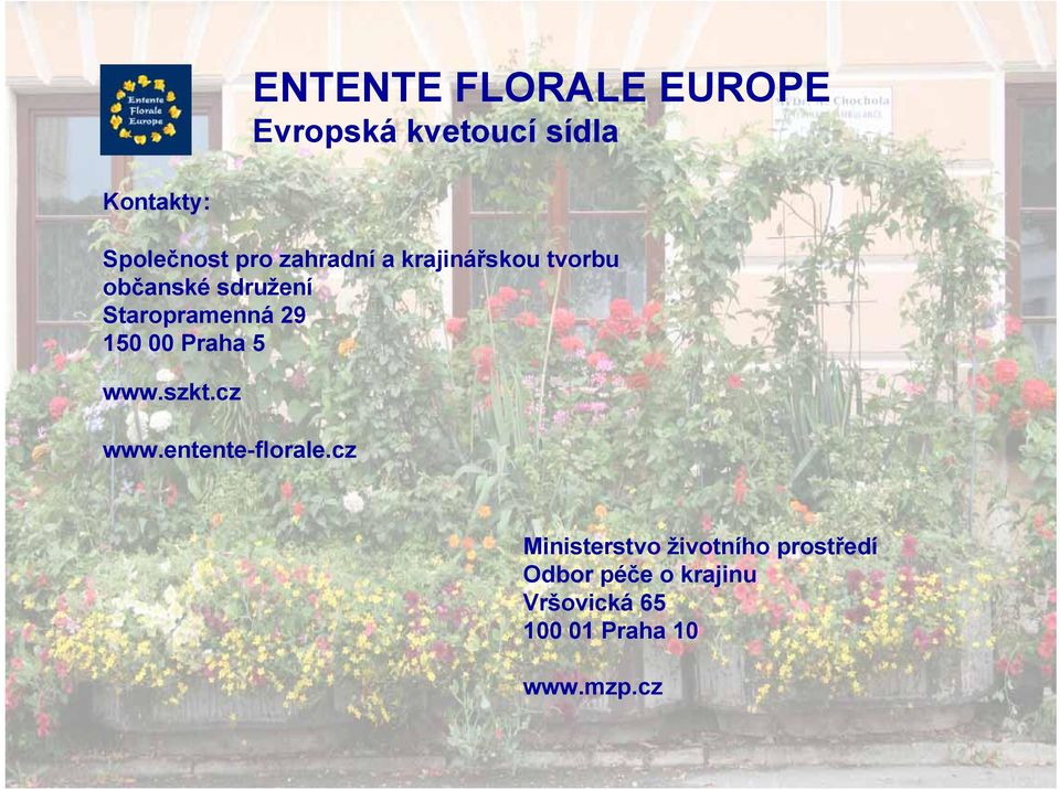 150 00 Praha 5 www.szkt.cz www.entente-florale.