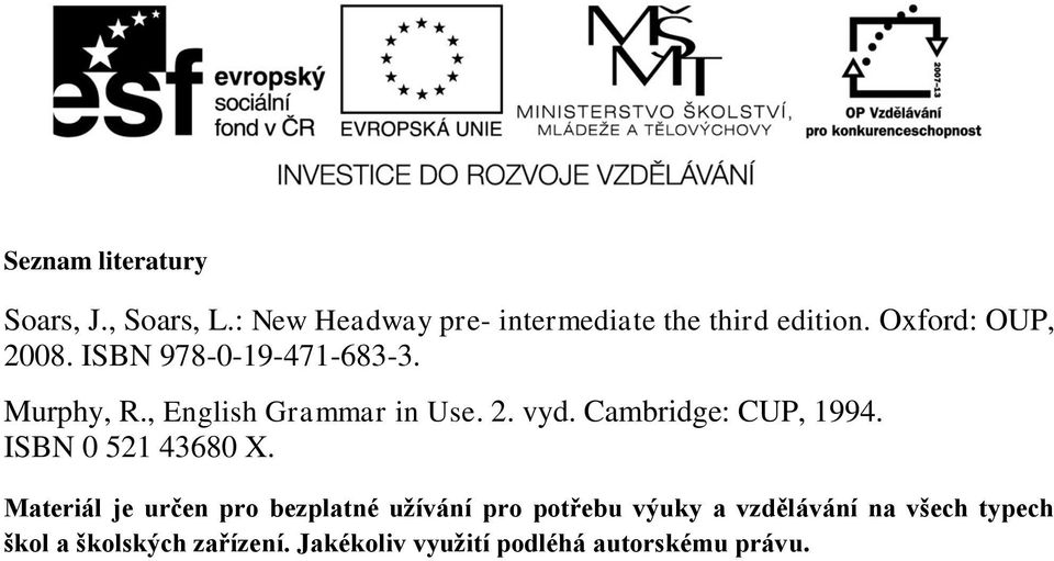 Cambridge: CUP, 1994. ISBN 0 521 43680 X.