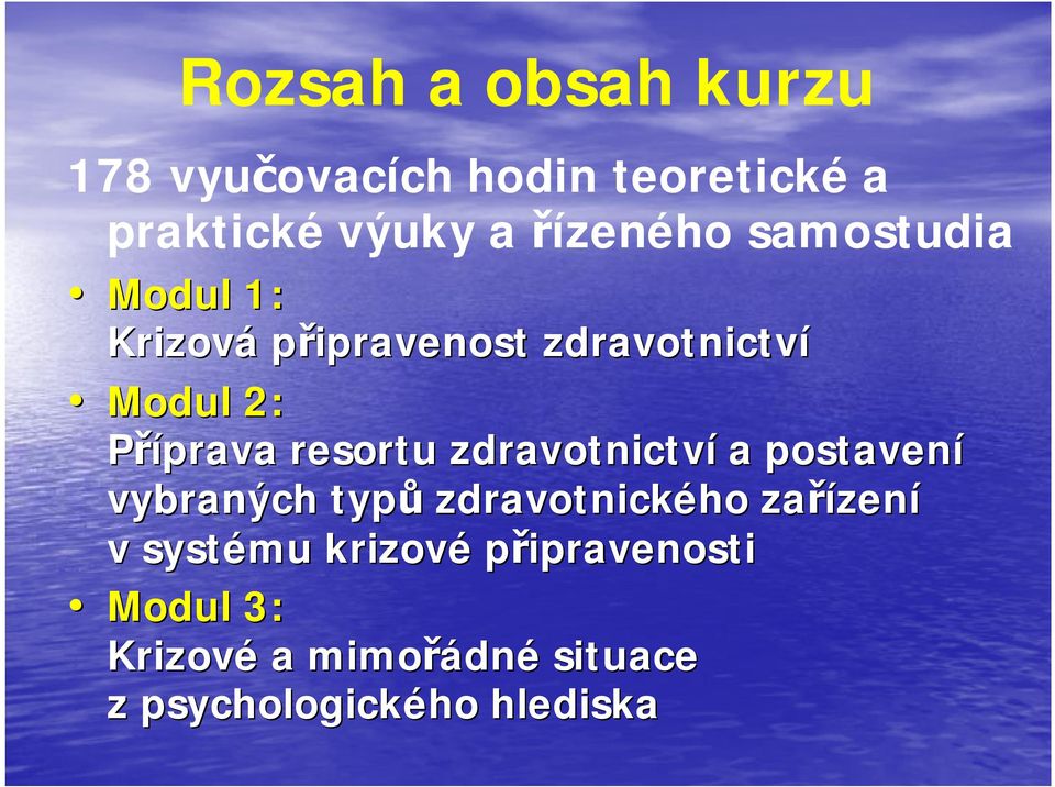 Příprava resortu zdravotnictví a postavení vybraných typů zdravotnického