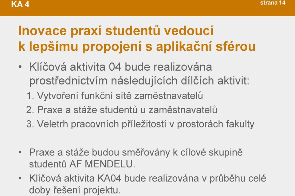 Praxe a stáže studentů u zaměstnavatelů 3.