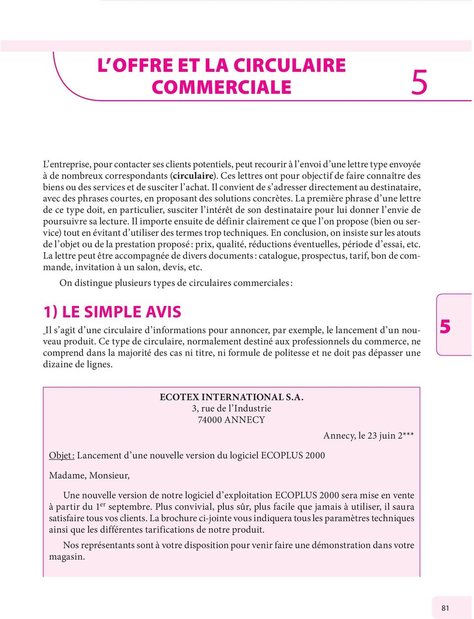 Il convient de s adresser directement au destinataire, avec des phrases courtes, en proposant des solutions concrètes.