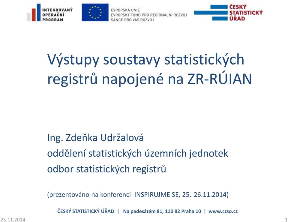 statistických registrů (prezentováno na konferenci INSPIRUJME SE, 25.