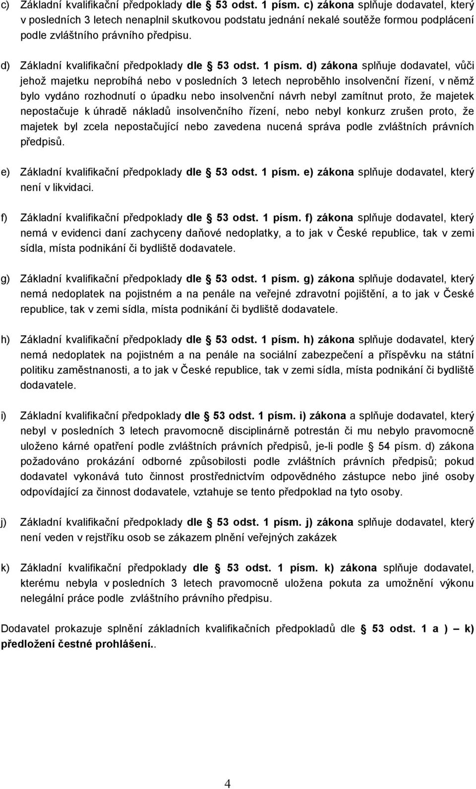 d) Základní kvalifikační předpoklady dle 53 odst. 1 písm.