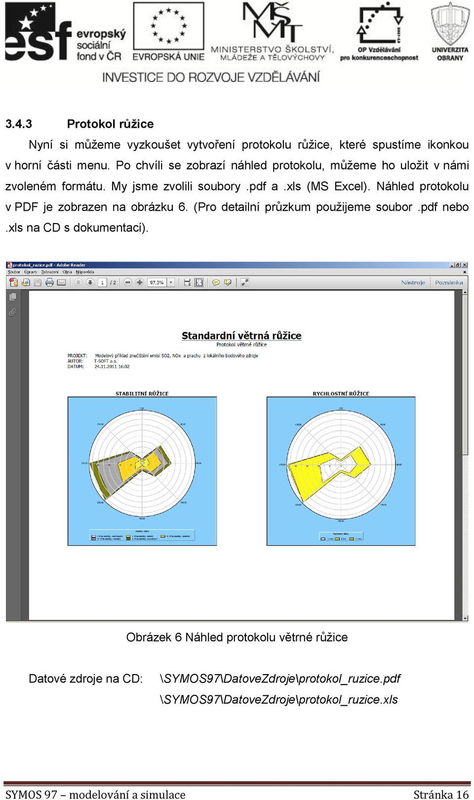 Náhled protokolu v PDF je zobrazen na obrázku 6. (Pro detailní průzkum použijeme soubor.pdf nebo.xls na CD s dokumentací).