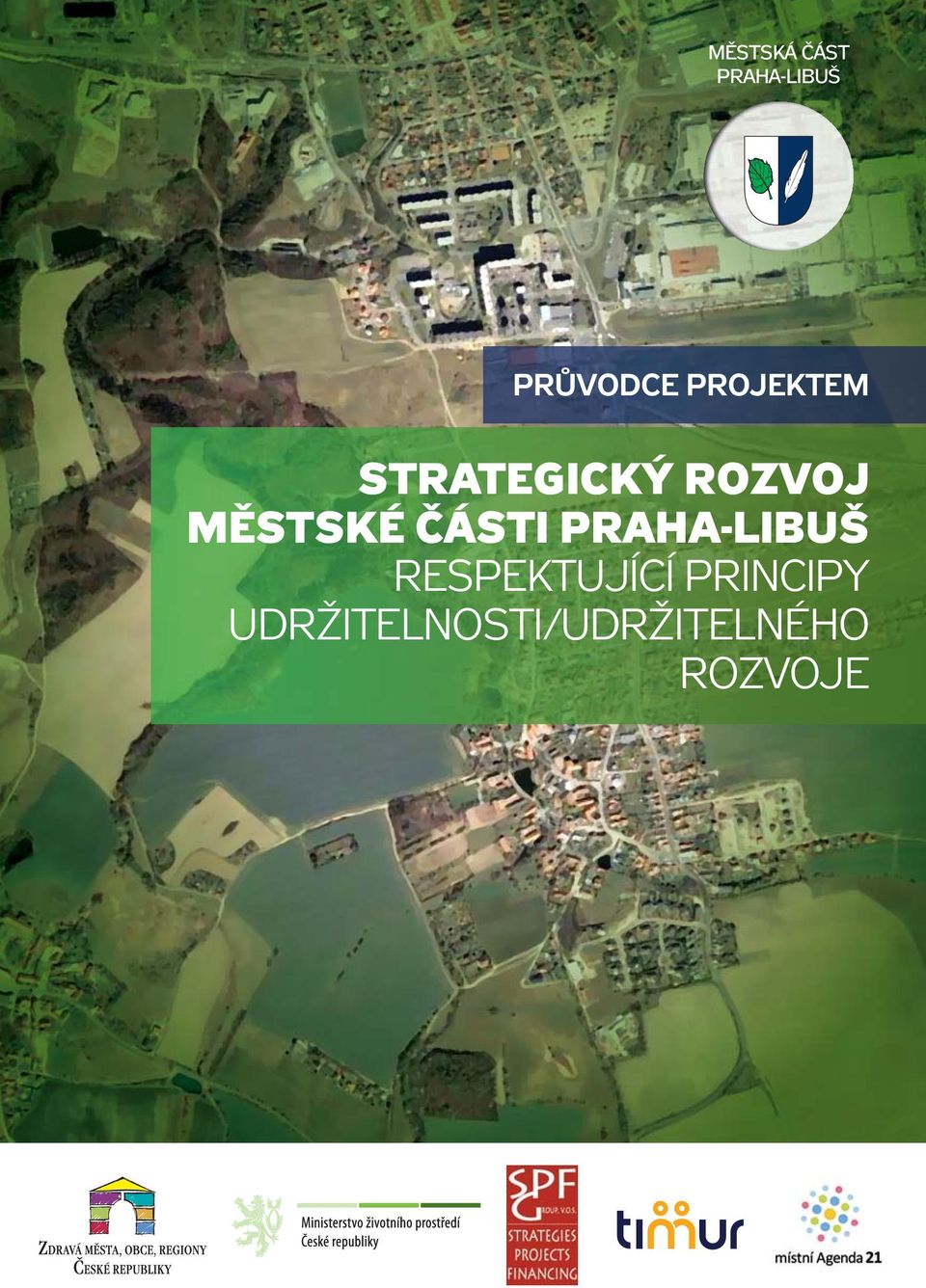 ČÁSTI PRAHA-LIBUŠ RESPEKTUJÍCÍ