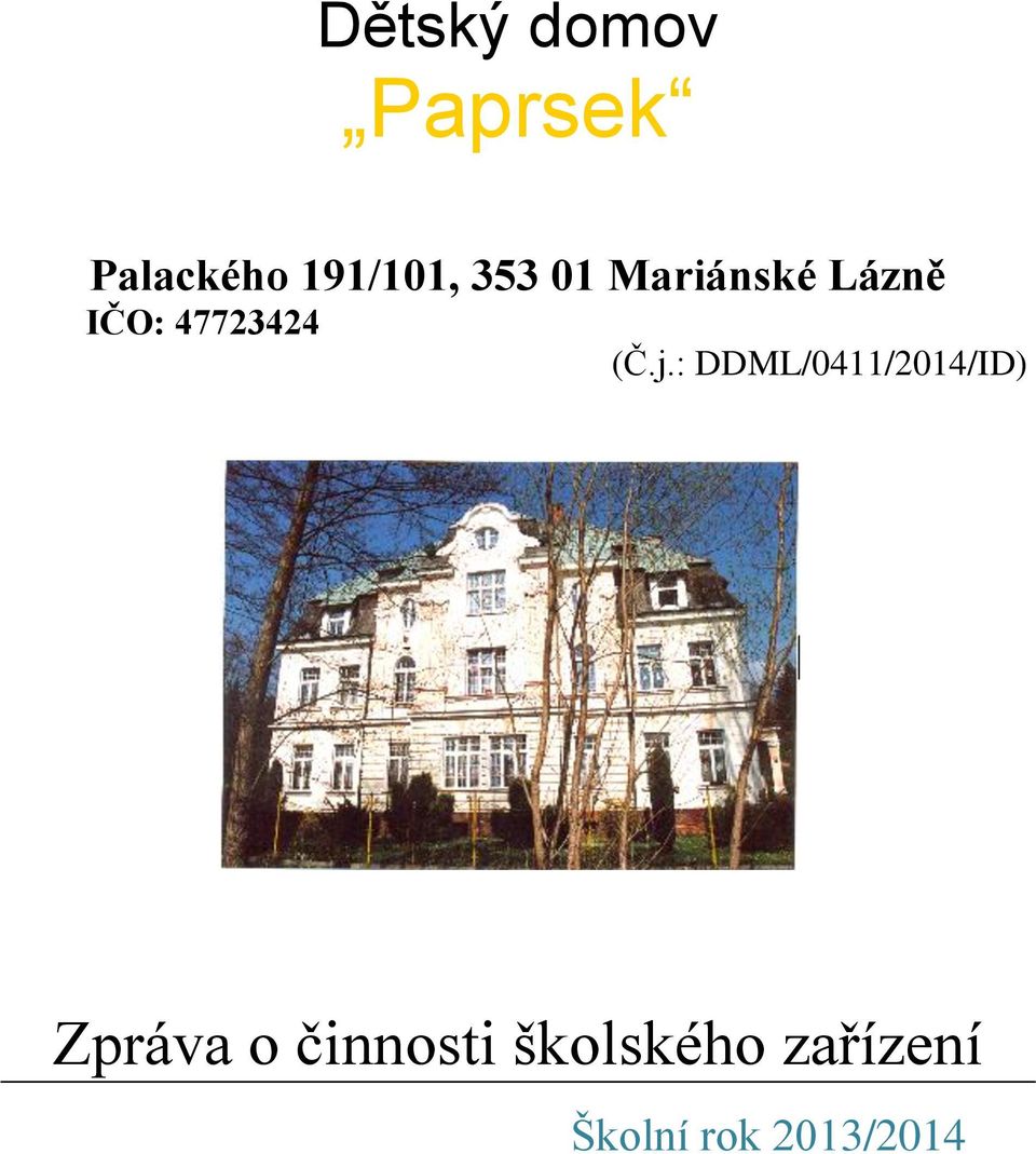 j.: DDML/0411/2014/ID) Zpráva o
