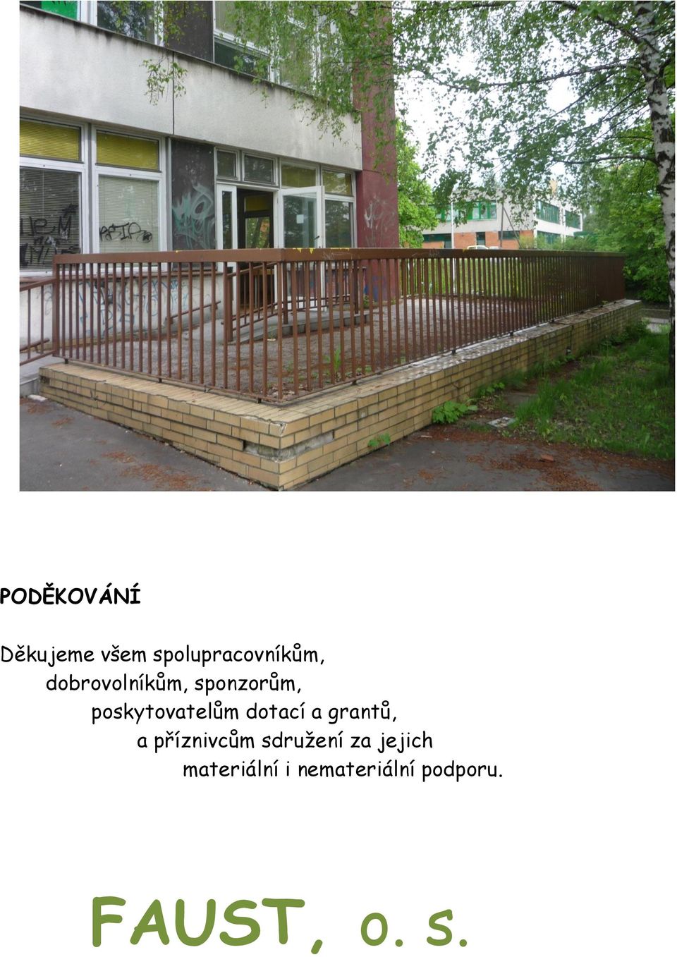 sponzorům, poskytovatelům dotací a