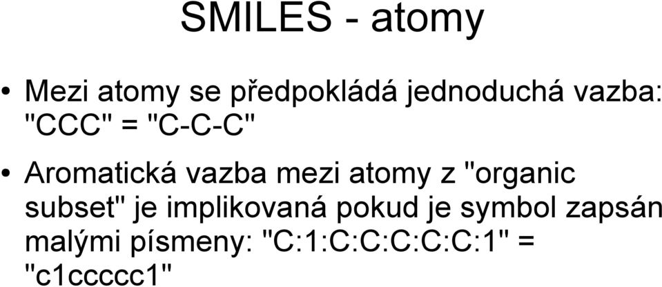 z "organic subset" je implikovaná pokud je symbol