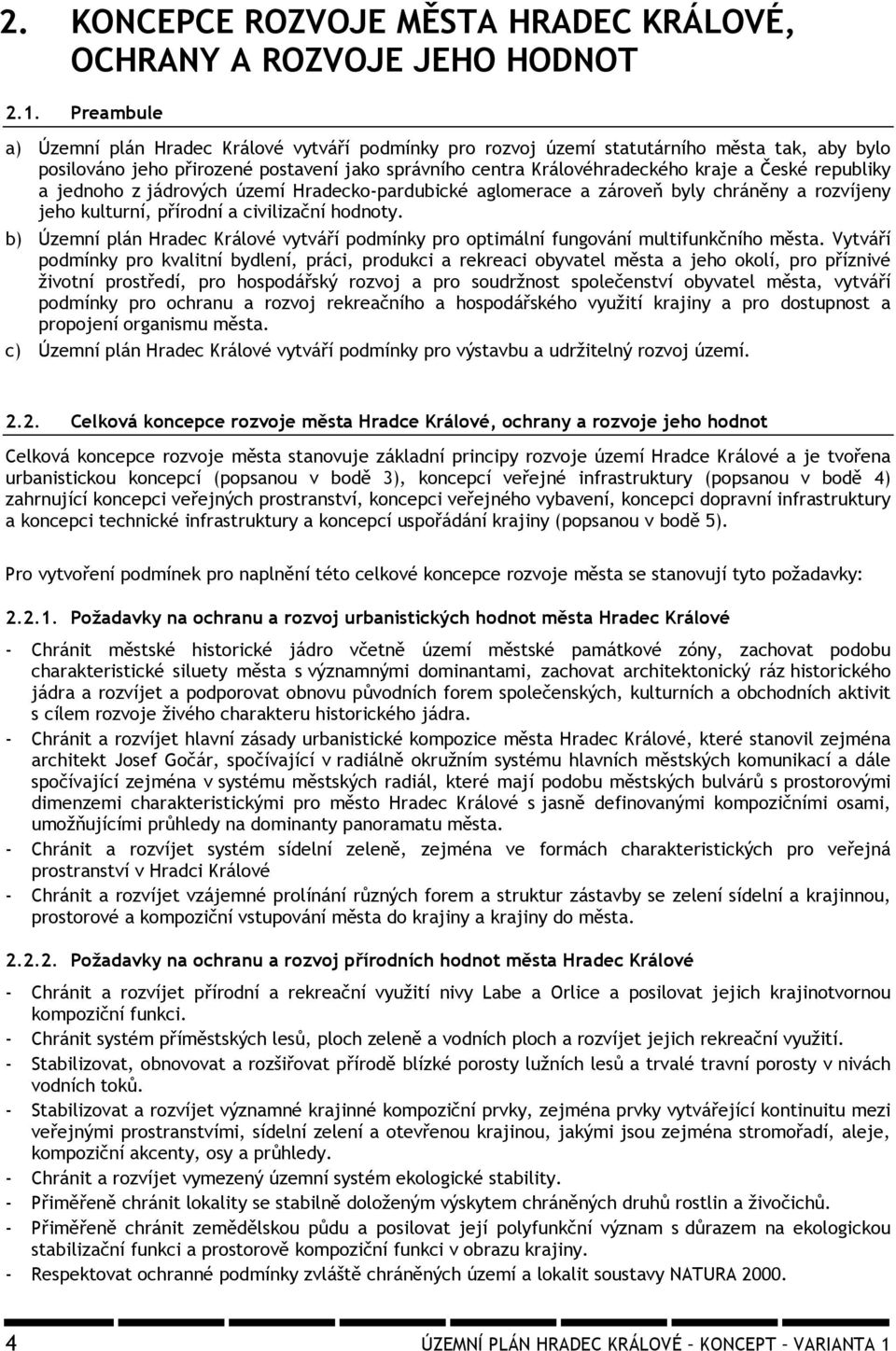 jednoho z jádro ých území r deckoᆷ受 rdubické lomer ce záro eᒇ嘗 byly chránᆷ受ny roz íjeny jeho kul urní, ᆷ受írodní ci iliz ční hodno y.