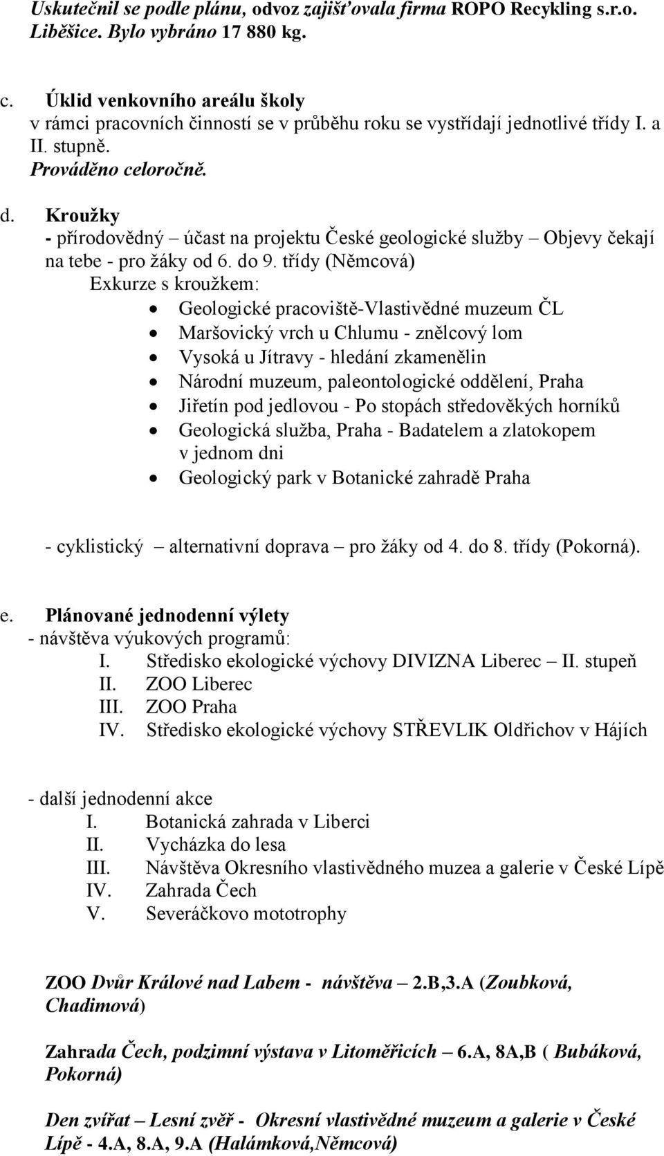 Kroužky - přírodovědný účast na projektu České geologické služby Objevy čekají na tebe - pro žáky od 6. do 9.