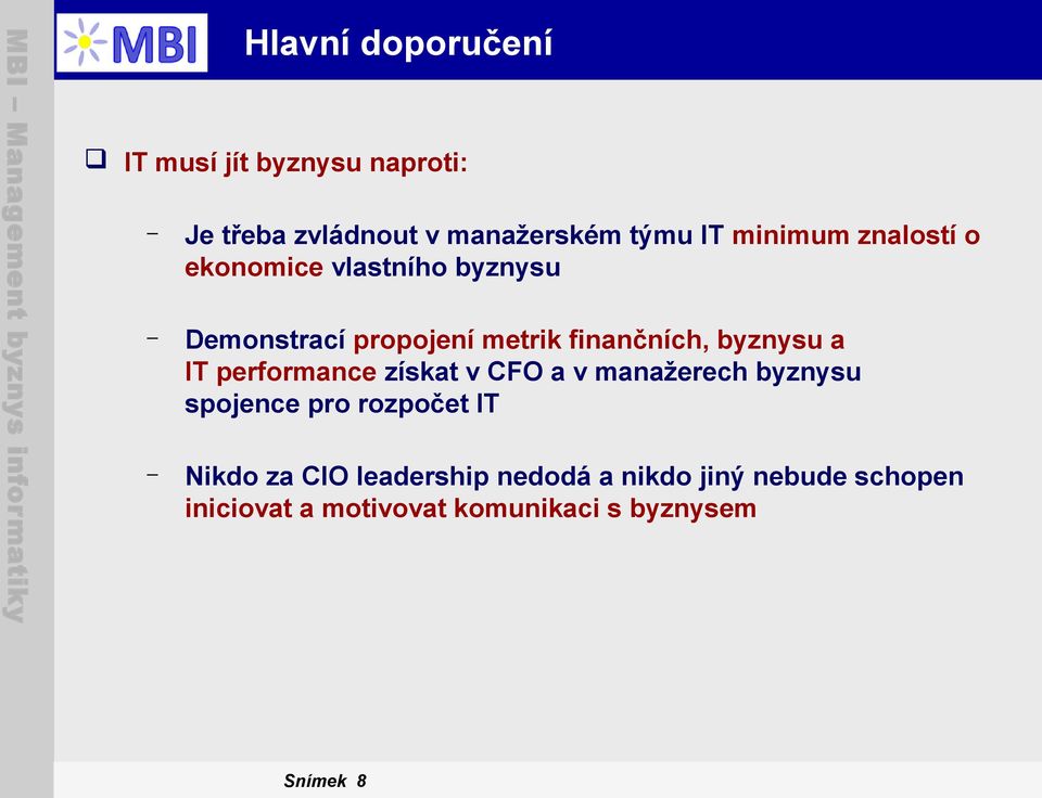 performance získat v CFO a v manažerech byznysu spojence pro rozpočet Nikdo za CIO