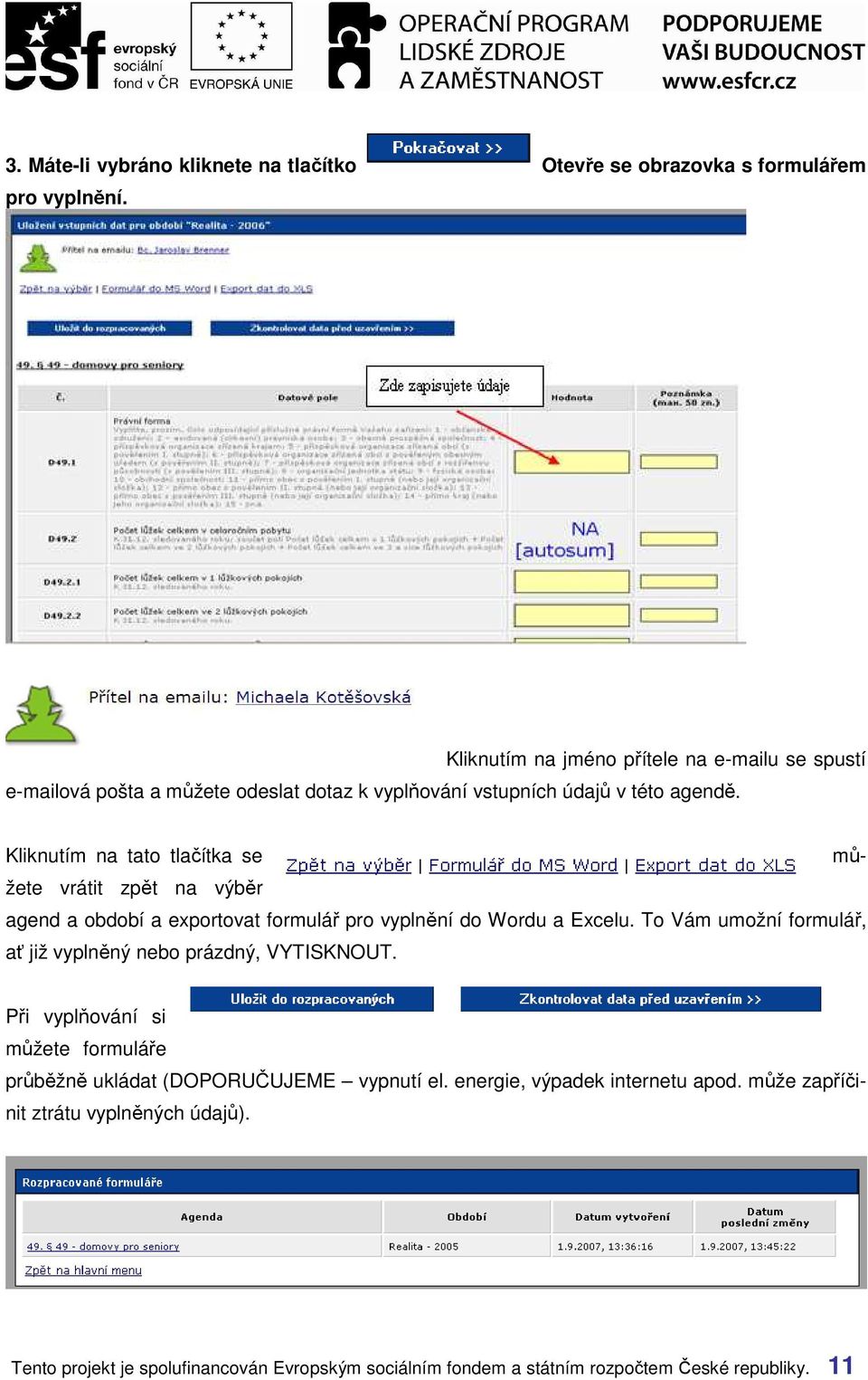 Kliknutím na tato tlačítka se můžete vrátit zpět na výběr agend a období a exportovat formulář pro vyplnění do Wordu a Excelu.