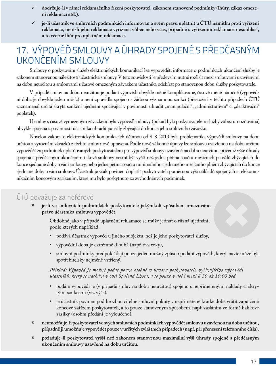 nesouhlasí, a to včetně lhůt pro uplatnění reklamace. 17.
