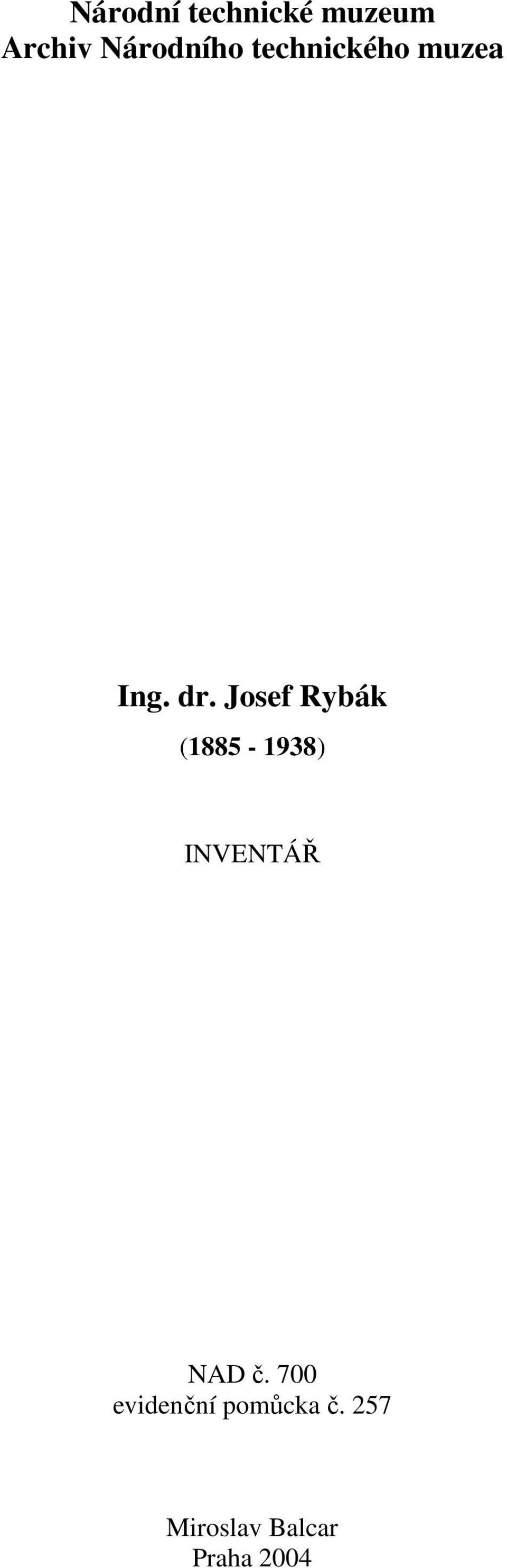 Josef Rybák (1885-1938) INVENTÁŘ NAD č.