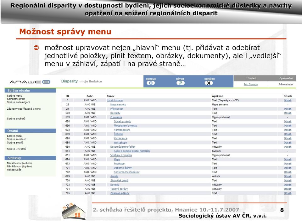 přidávat a odebírat jednotlivé položky, plnit