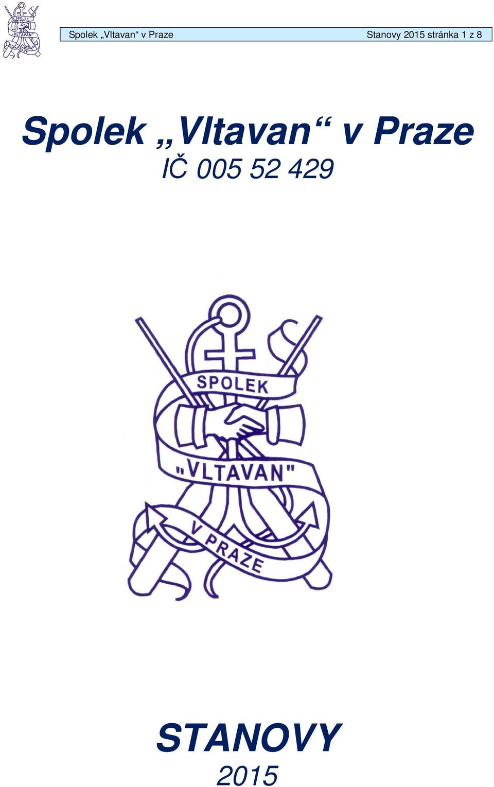 8  IČ 005 52 429 STANOVY