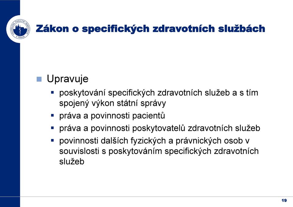 pacientů práva a povinnosti poskytovatelů zdravotních služeb povinnosti dalších