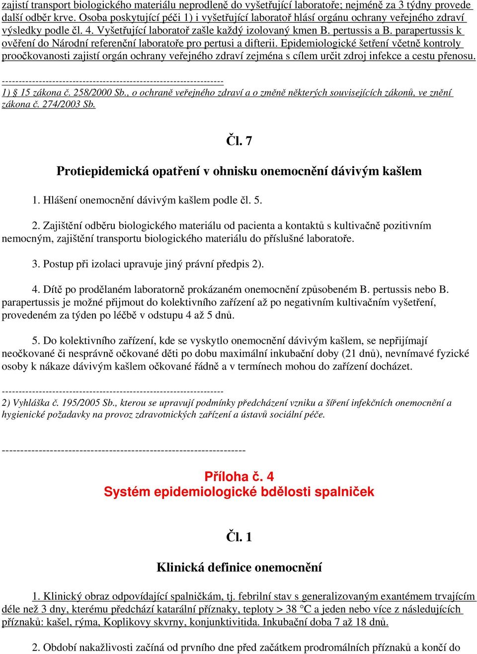 parapertussis k ověření do Národní referenční laboratoře pro pertusi a difterii.