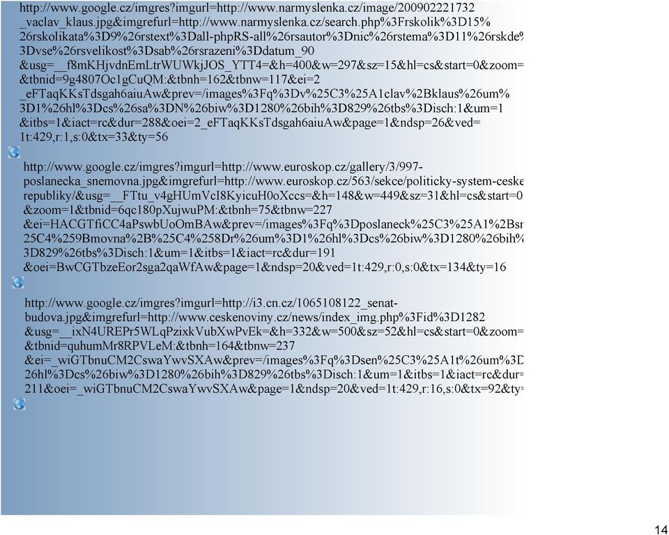 f8mkhjvdnemltrwuwkjjos_ytt4=&h=400&w=297&sz=15&hl=cs&start=0&zoom=1 &tbnid=9g4807oc1gcuqm:&tbnh=162&tbnw=117&ei=2 _eftaqkkstdsgah6aiuaw&prev=/images%3fq%3dv%25c3%25a1clav%2bklaus%26um%