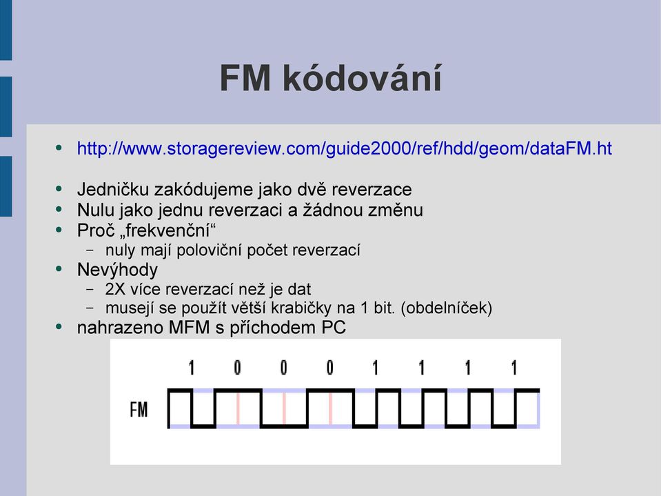 změnu Proč frekvenční nuly mají poloviční počet reverzací Nevýhody 2X více