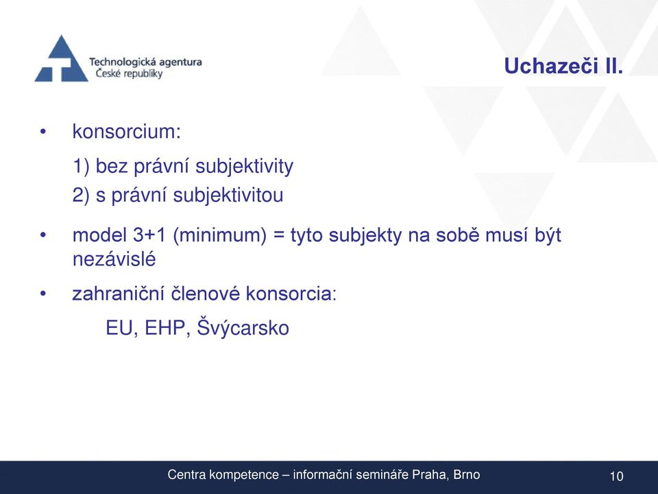 subjektivitou model 3+1 (minimum) = tyto subjekty na sobě