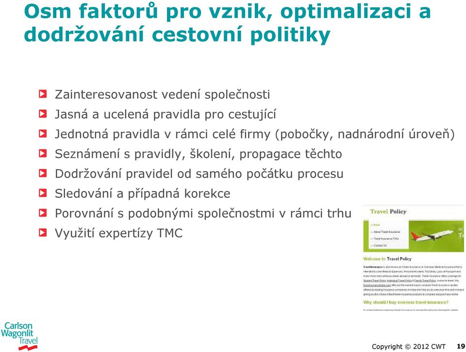 nadnárodní úroveň) Seznámení s pravidly, školení, propagace těchto Dodržování pravidel od samého