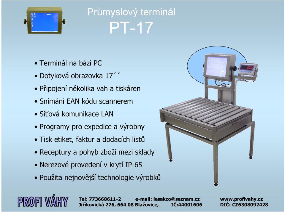 výrobny Tisk etiket, faktur a dodacích listů Receptury a pohyb zboží mezi