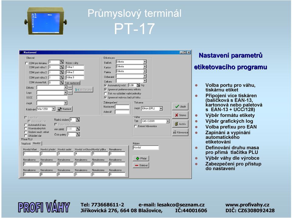 Výběr grafických log Volba prefixu pro EAN Zapínání a vypínání automatického etiketování