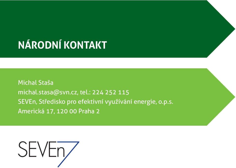 : 224 252 115 SEVEn, Středisko pro