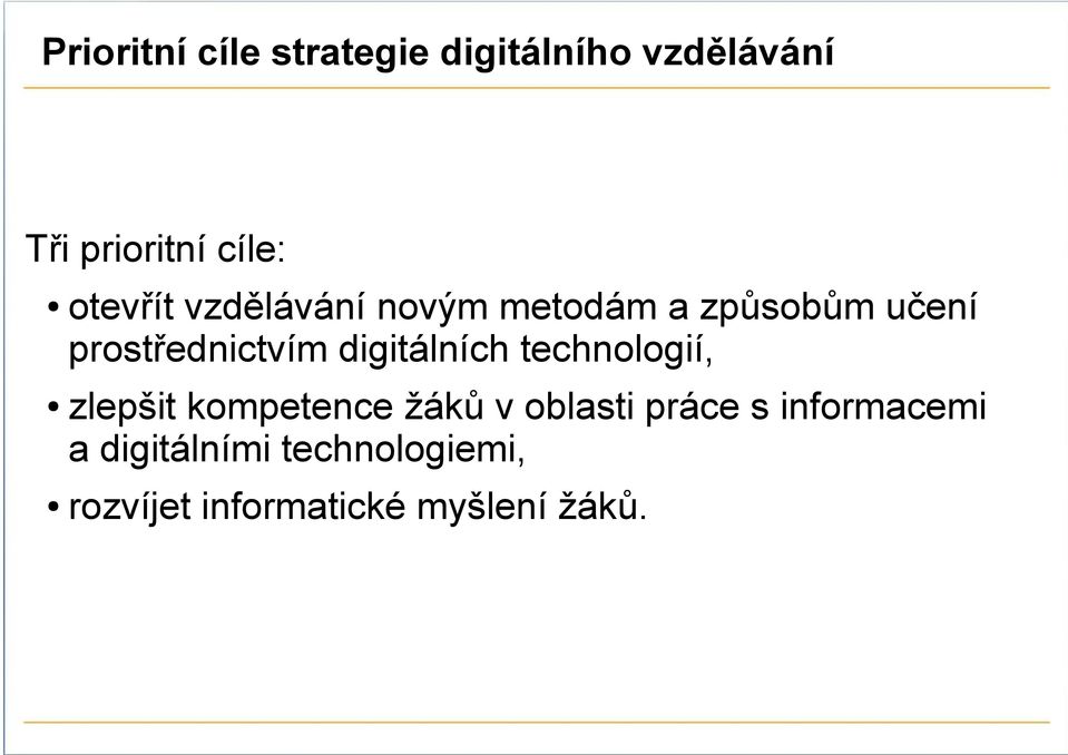 digitálních technologií, zlepšit kompetence žáků v oblasti práce s