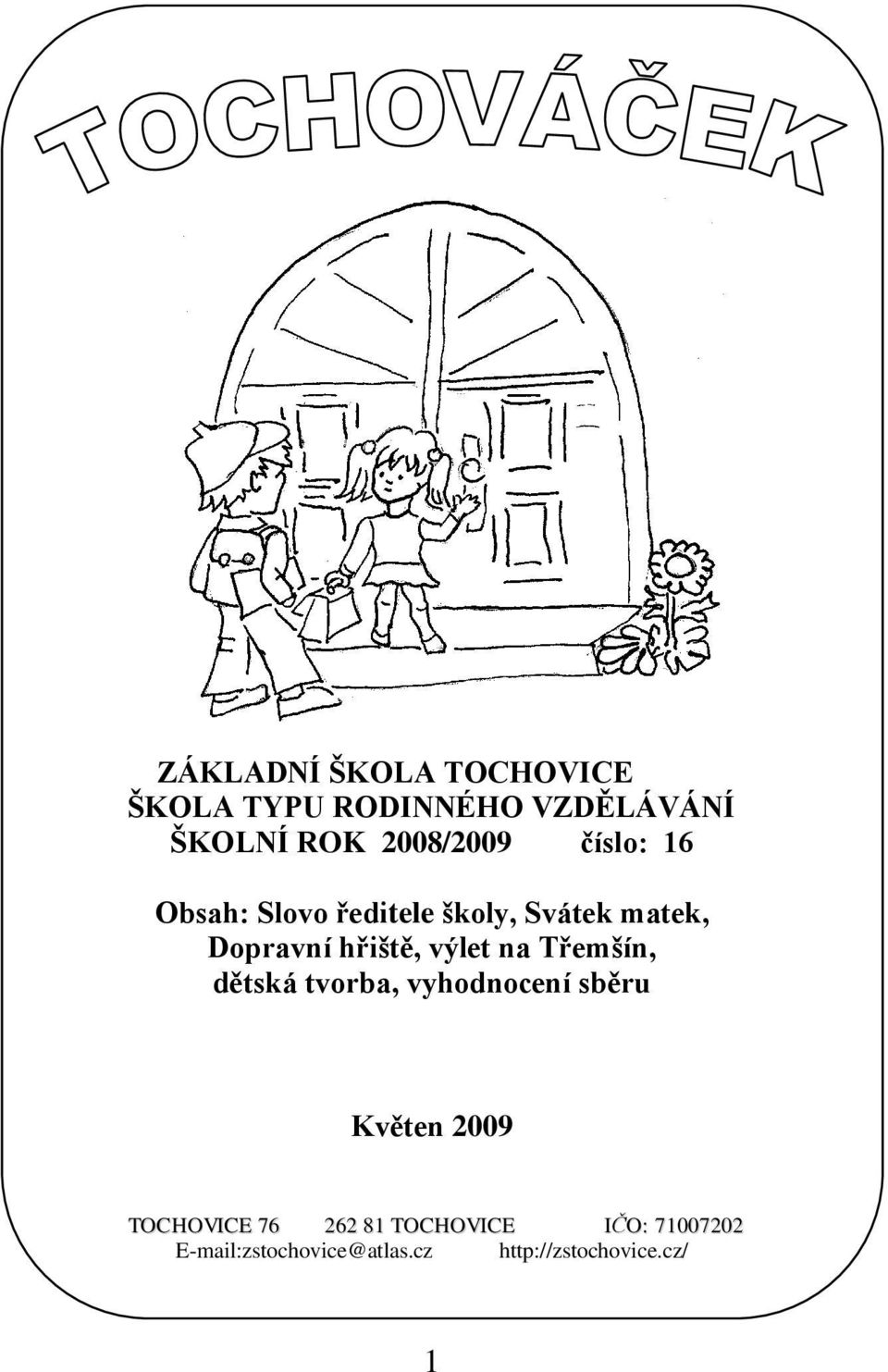 hřiště, výlet na Třemšín, dětská tvorba, vyhodnocení sběru Květen 2009