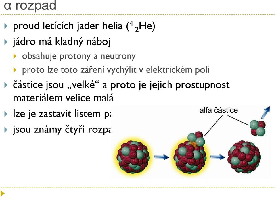 elektrickém poli částice jsou velké a proto je jejich prostupnost