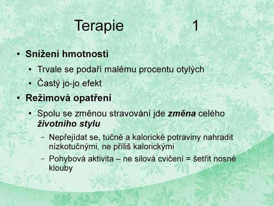 životního stylu Nepřejídat se, tučné a kalorické potraviny nahradit