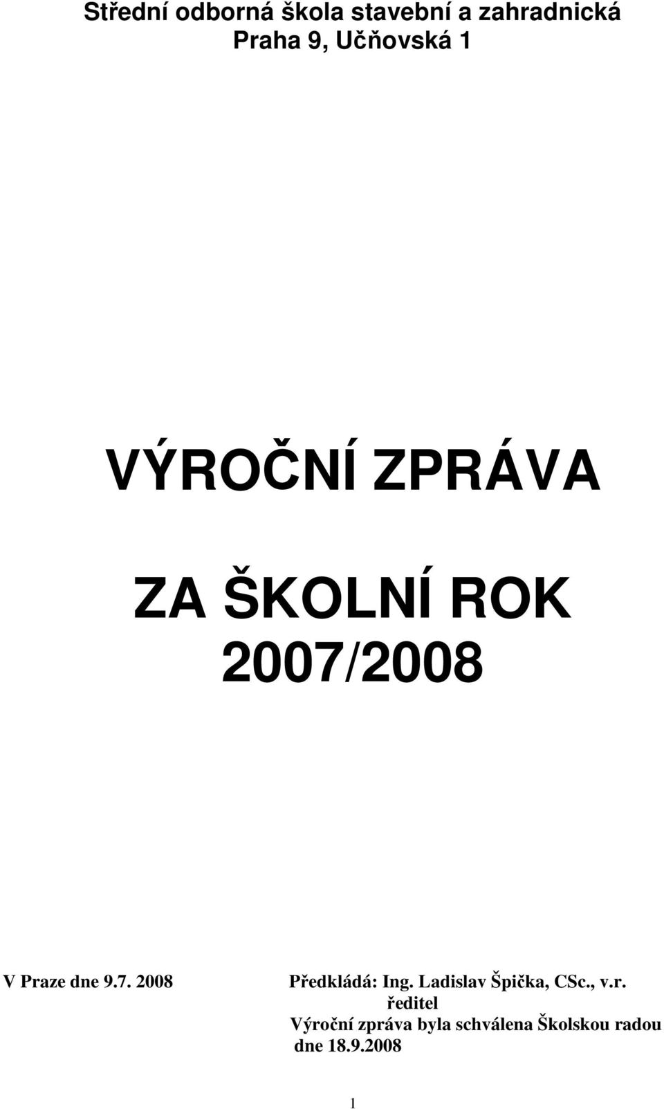 Ladislav Špička, CSc., v.r.